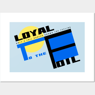 Loyal to the foil Posters and Art